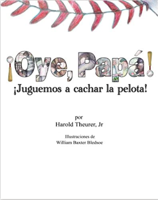 Oye Papa! Juguemos a cachar la pelota! (Spanish Edition)